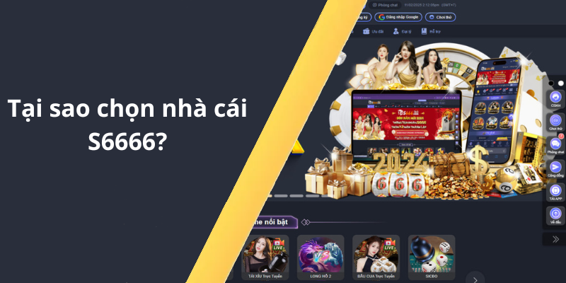 Tại sao chọn nhà cái S6666