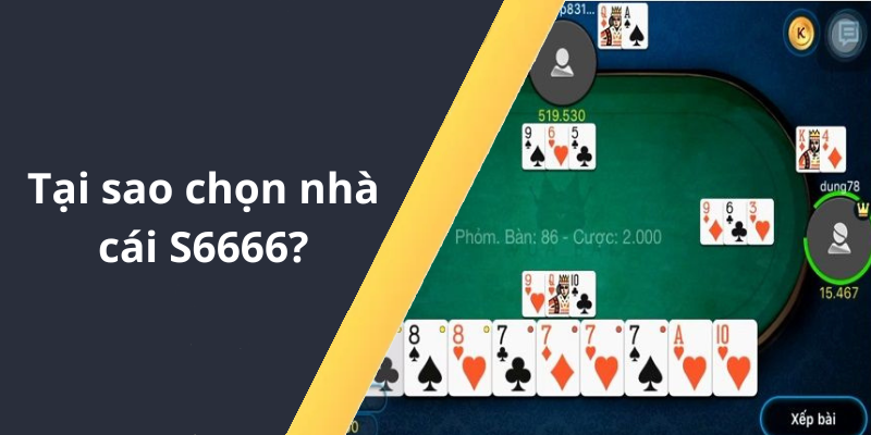 Tại sao chọn nhà cái S6666